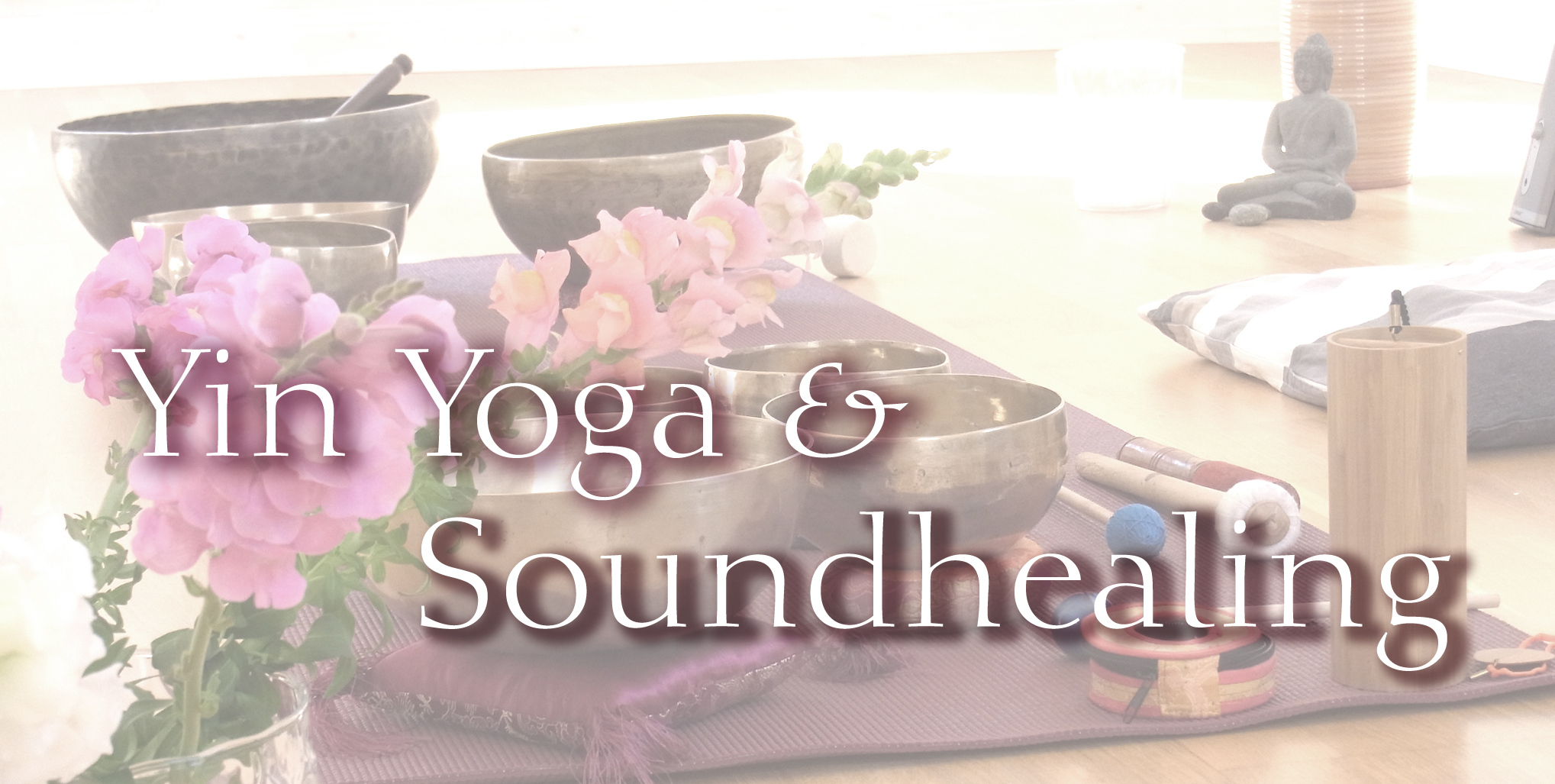 OPENMINDYOGA YIN YOGA und SOUNDHEALING